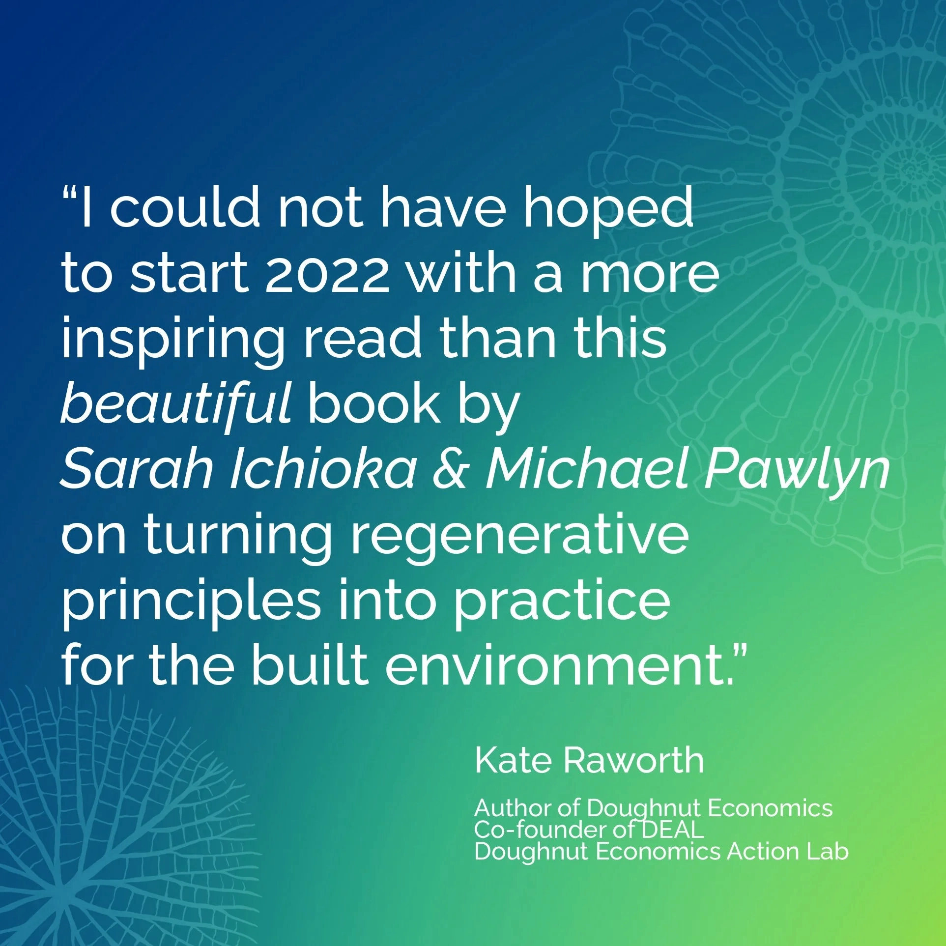 Flourish – Design Paradigms for Our Planetary Emergency, by Michael Pawlyn and Sarah Ichioka